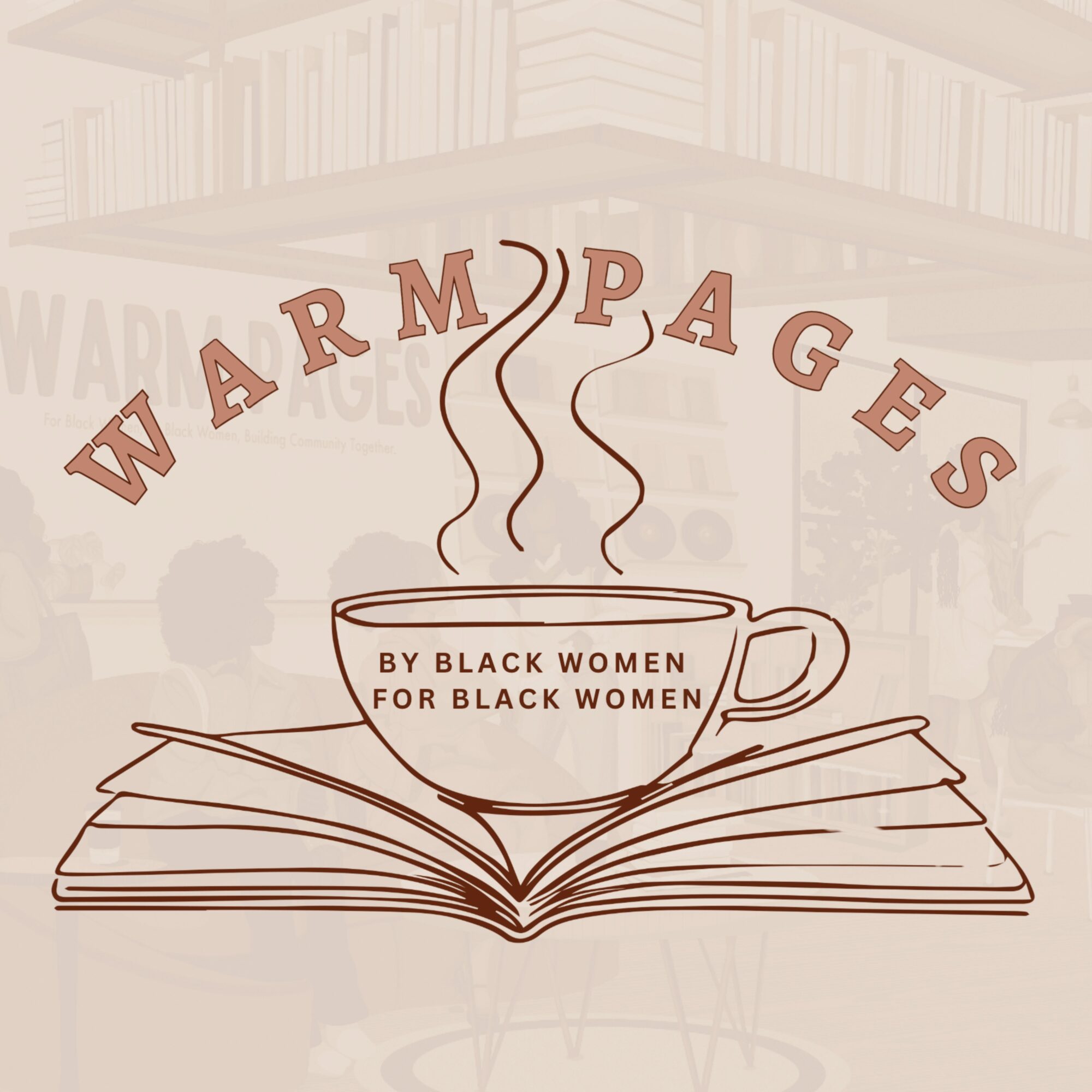 Illustration of a steaming coffee cup above an open book with text about Black women and warm pages.