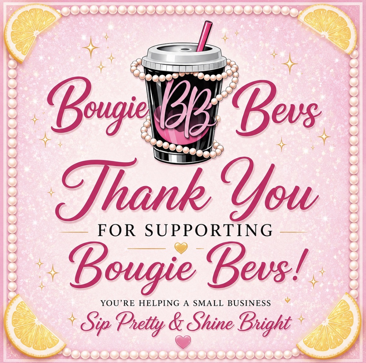 Pink background with lemon slices, a soda cup with pearls, and text thanking supporters of Bougie Bevs.