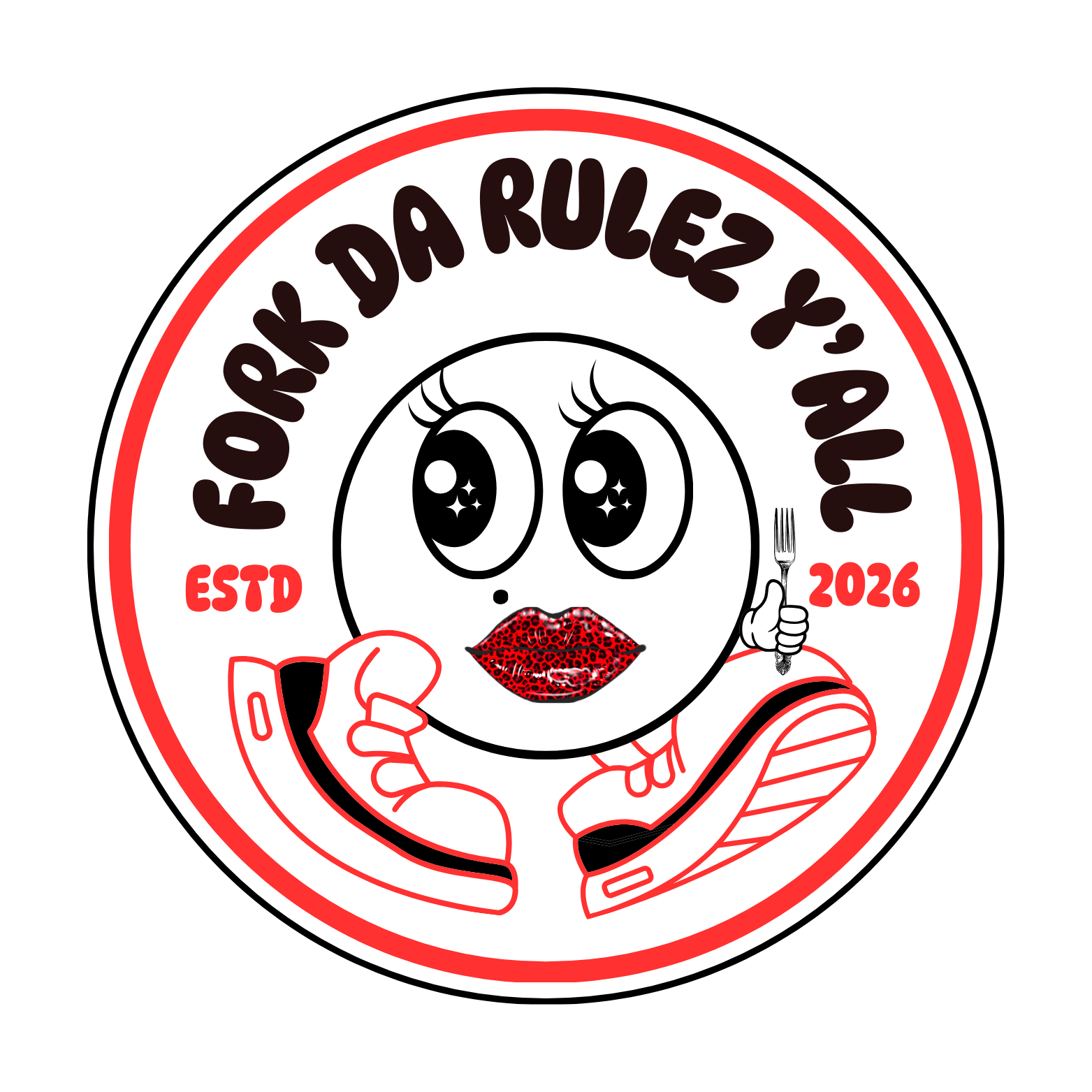Circular logo with a cartoon face, large eyes, red lips, holding a cigarette, with text 'FORK DA RULEZ Y'ALL' and 'ESTD 2026'.