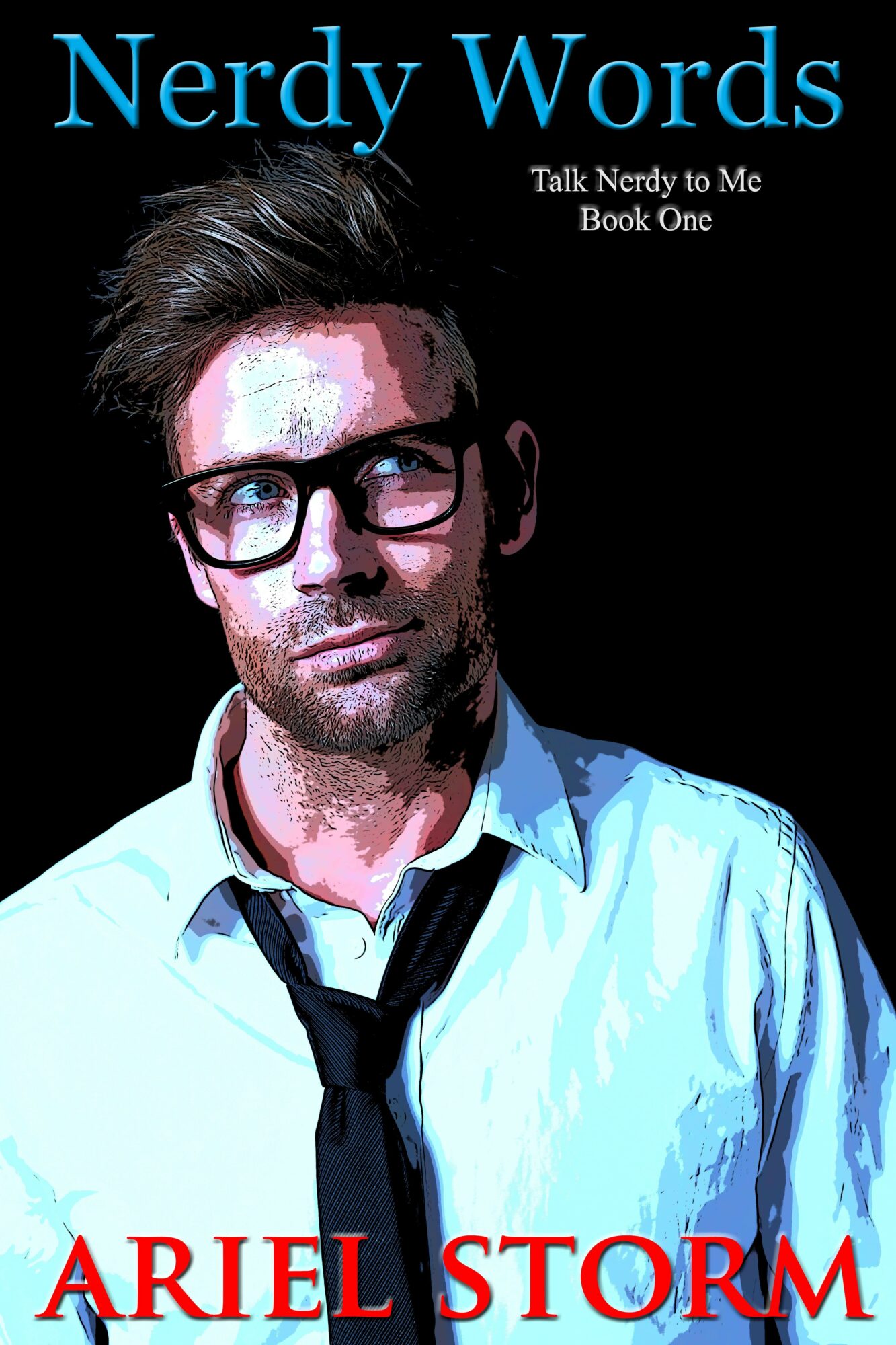 Book cover with a man wearing glasses, a white shirt, and a loosened tie, with text 'Nerdy Words' and 'ARIEL STORM'.