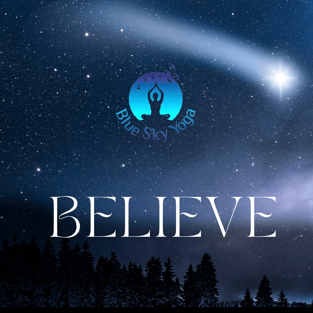Night sky with stars and a bright comet, with the word 'BELIEVE' and a logo for Blue Sky Yoga.